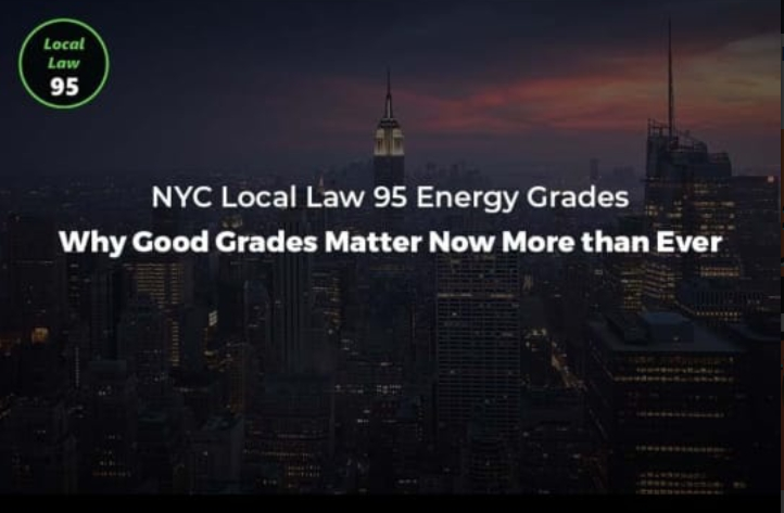 NYC Local Law 95 Energy Grades – Why Good Grades Matter Now More than Ever