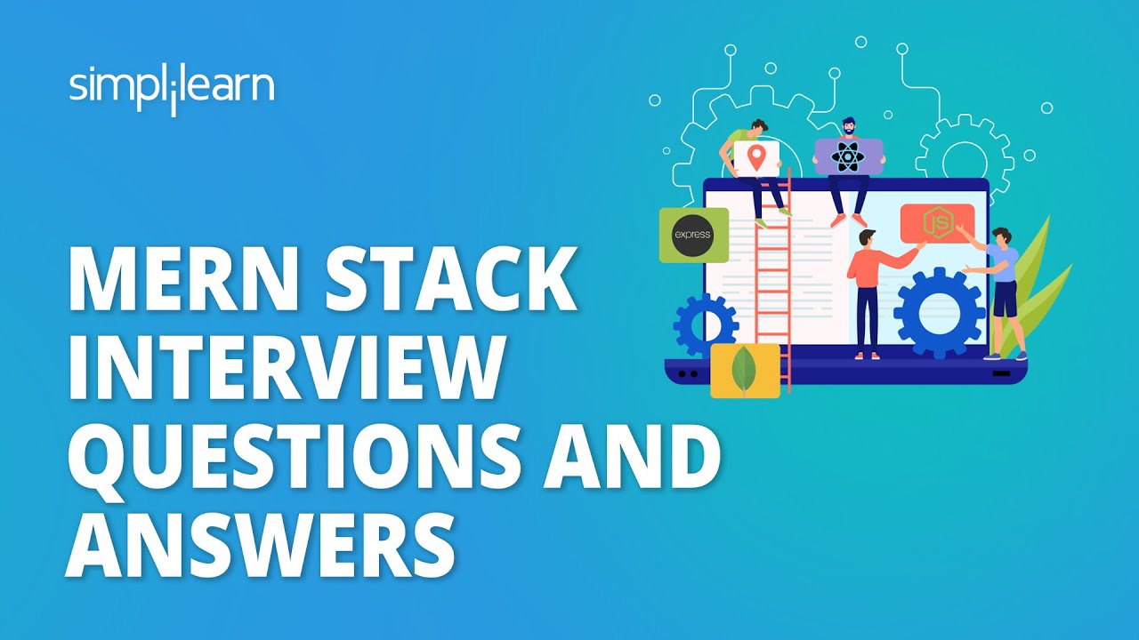 Why MERN Stack Interview Questions Matter: Key Benefits Revealed