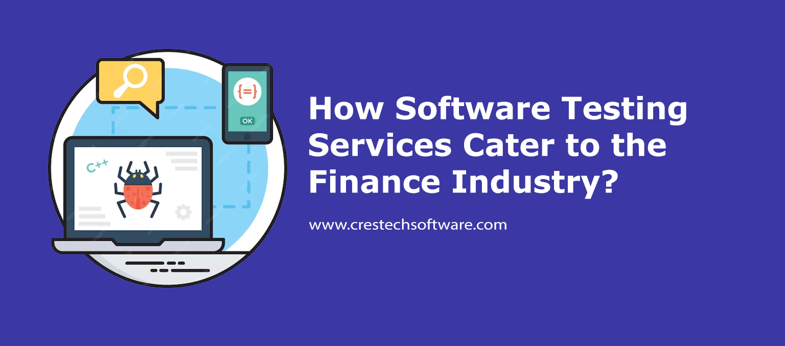 How Software Testing Services Cater to the Finance Industry?