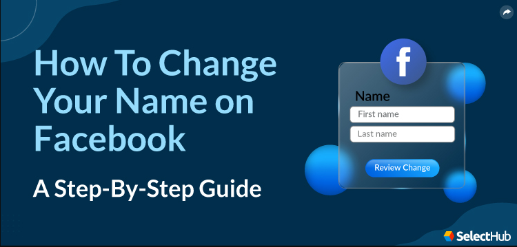 How to Change Your Facebook Name: A Step-by-Step Guide